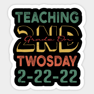 Teaching 2nd Grade On Twosday Funny 2-22-22 For Teacher Sticker